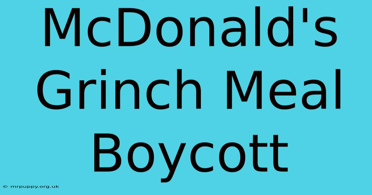 McDonald's Grinch Meal Boycott