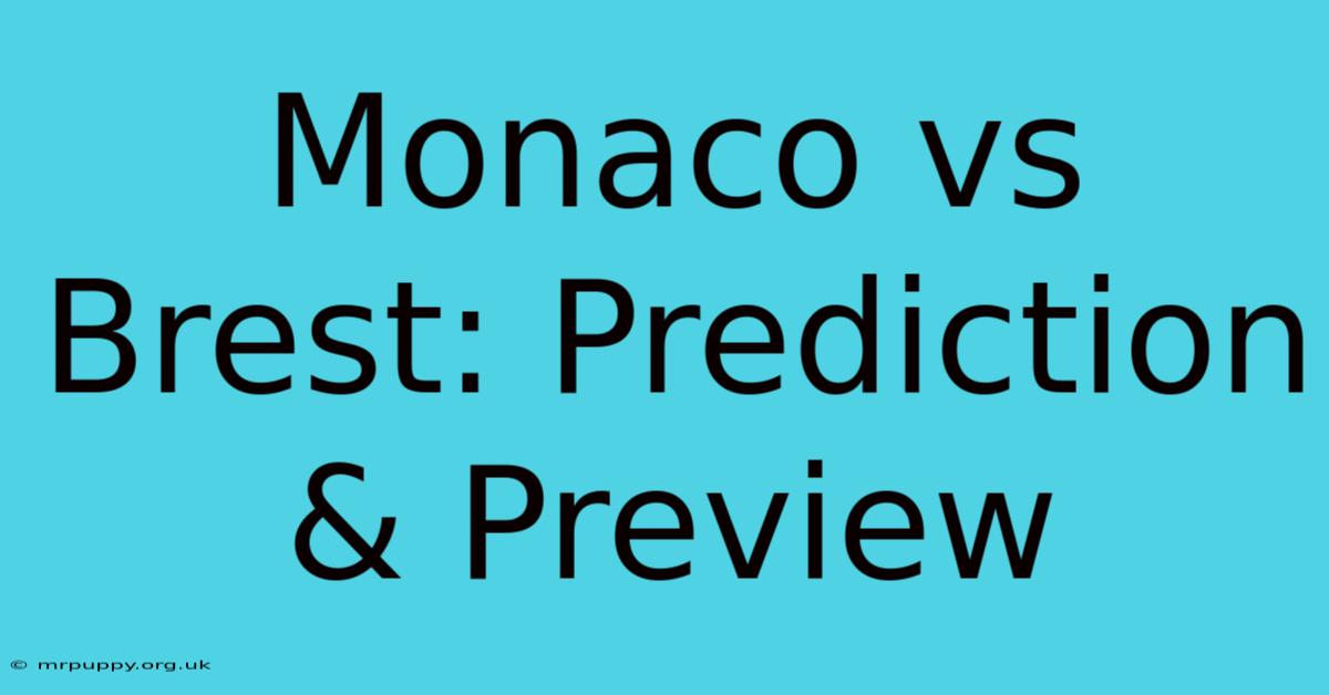 Monaco Vs Brest: Prediction & Preview