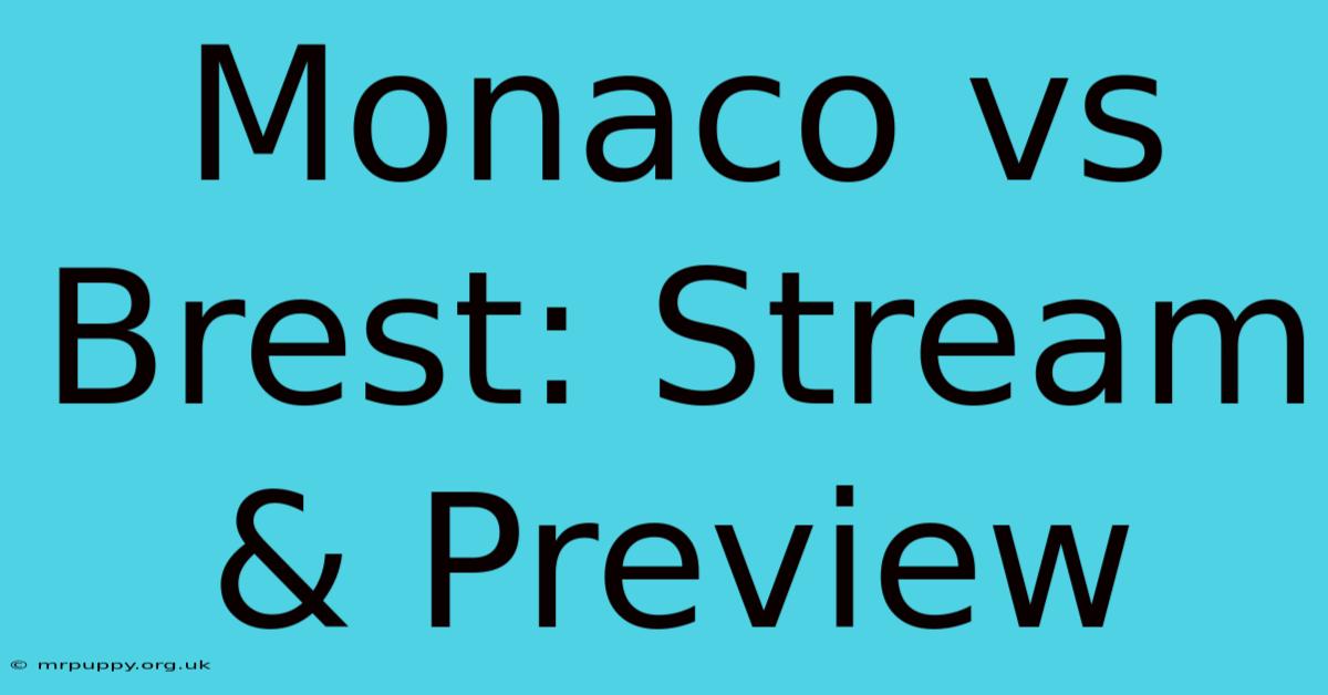 Monaco Vs Brest: Stream & Preview