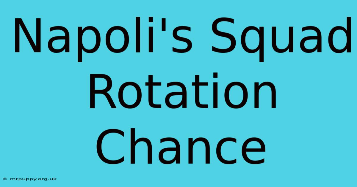 Napoli's Squad Rotation Chance