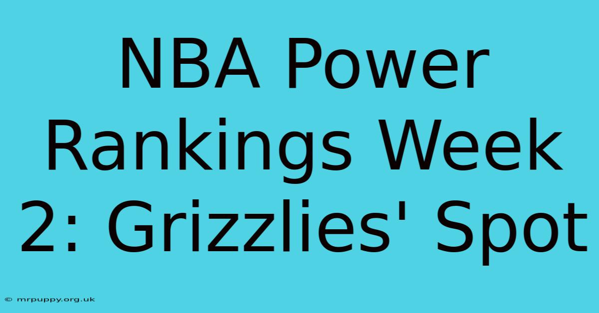 NBA Power Rankings Week 2: Grizzlies' Spot