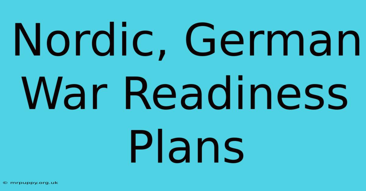 Nordic, German War Readiness Plans