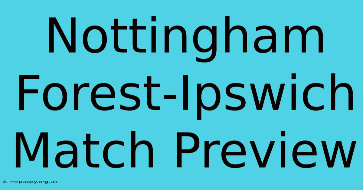 Nottingham Forest-Ipswich Match Preview