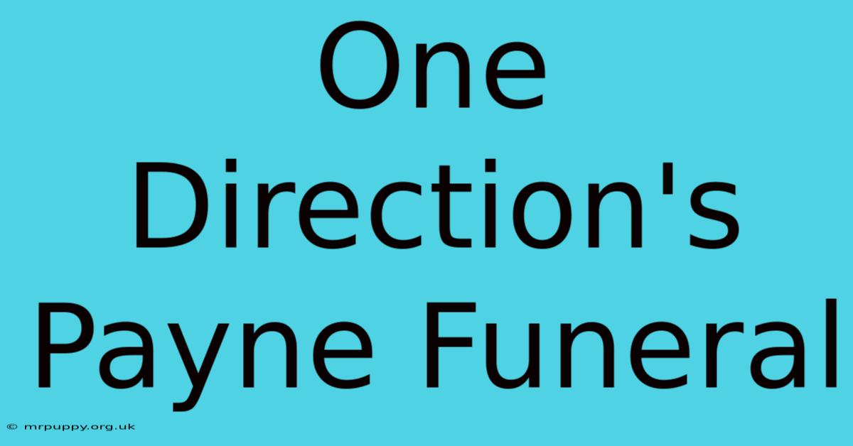 One Direction's Payne Funeral