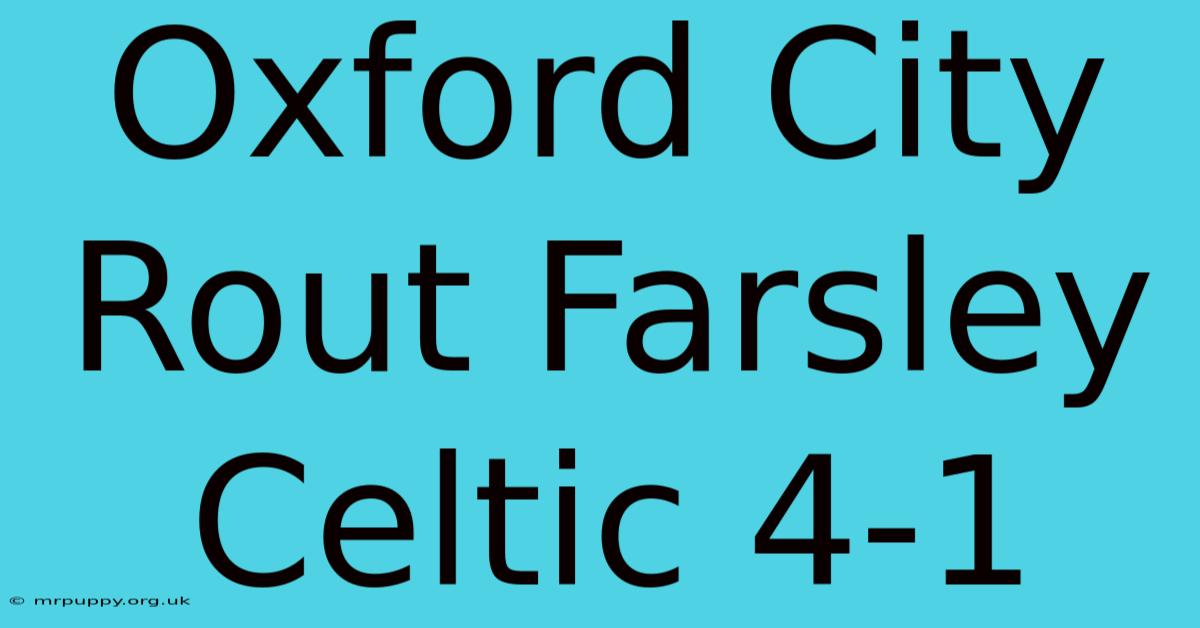 Oxford City Rout Farsley Celtic 4-1