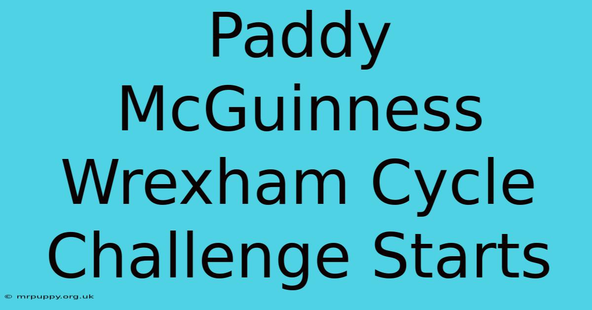 Paddy McGuinness Wrexham Cycle Challenge Starts 