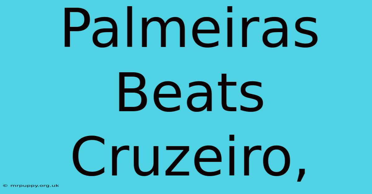 Palmeiras Beats Cruzeiro, 