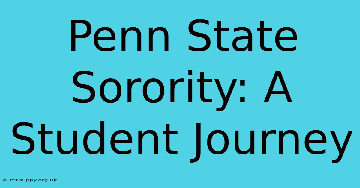 Penn State Sorority: A Student Journey