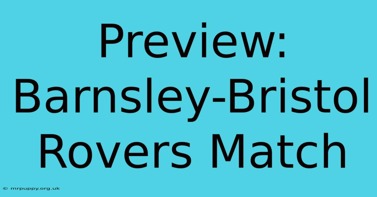 Preview: Barnsley-Bristol Rovers Match