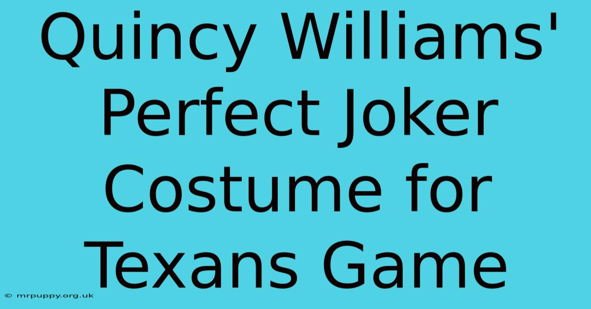 Quincy Williams' Perfect Joker Costume For Texans Game