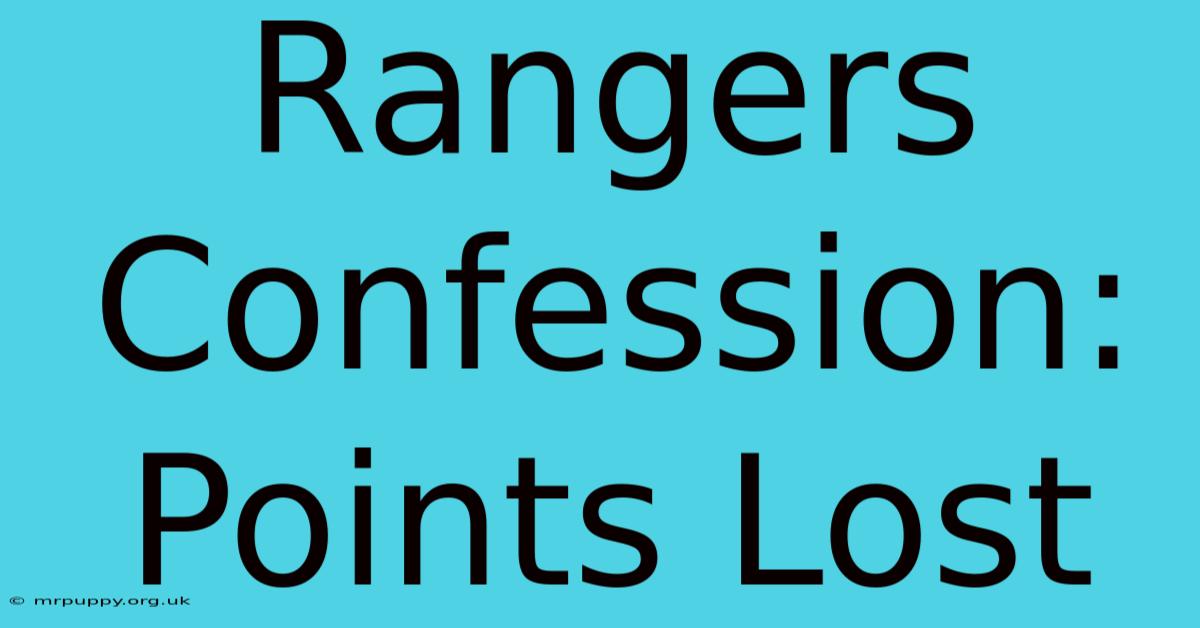 Rangers Confession: Points Lost