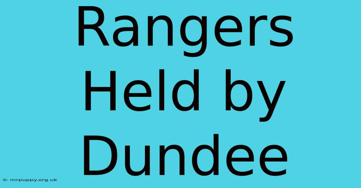 Rangers Held By Dundee