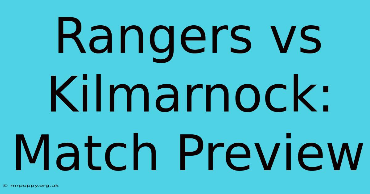 Rangers Vs Kilmarnock: Match Preview