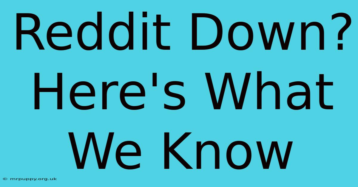 Reddit Down? Here's What We Know