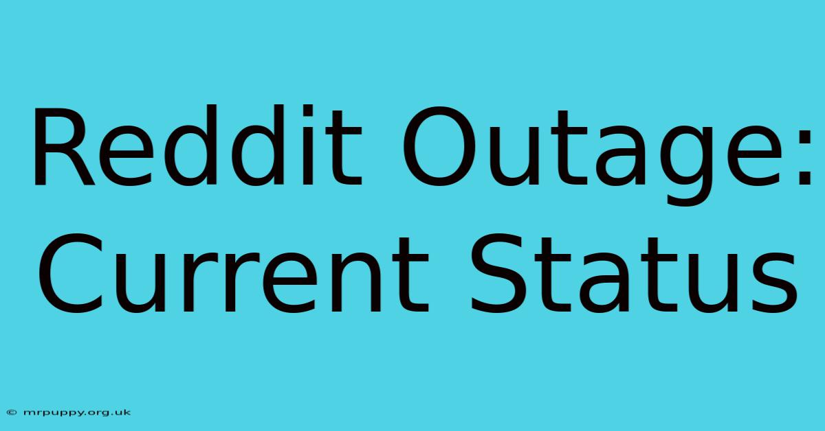 Reddit Outage: Current Status