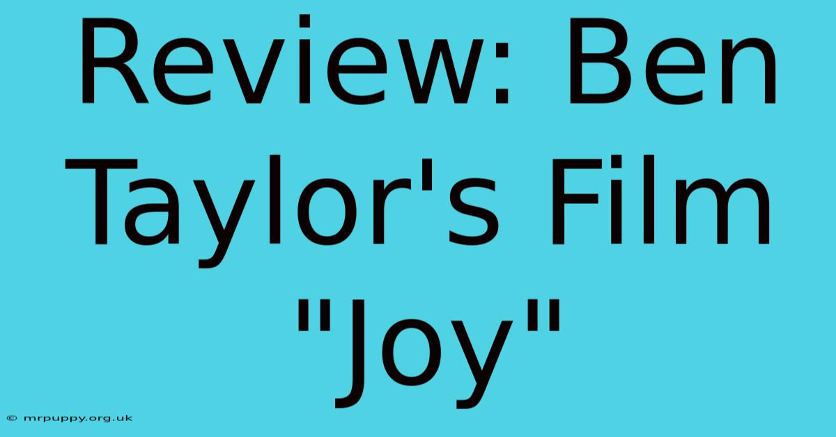 Review: Ben Taylor's Film 