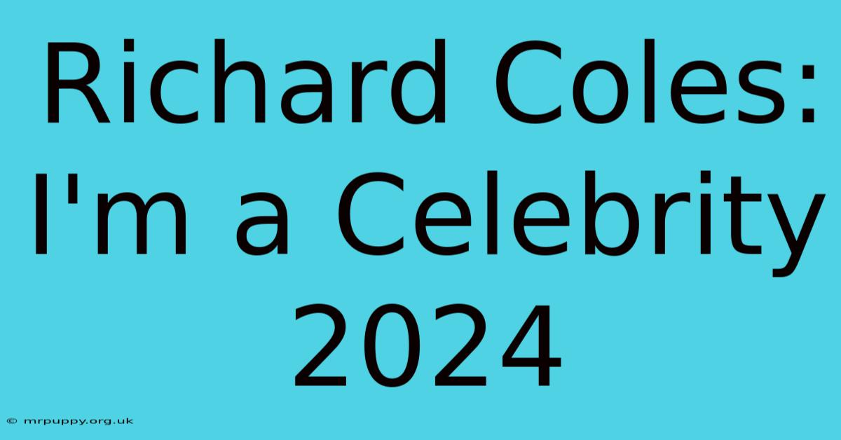 Richard Coles: I'm A Celebrity 2024