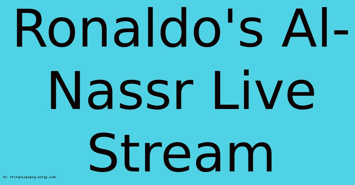 Ronaldo's Al-Nassr Live Stream