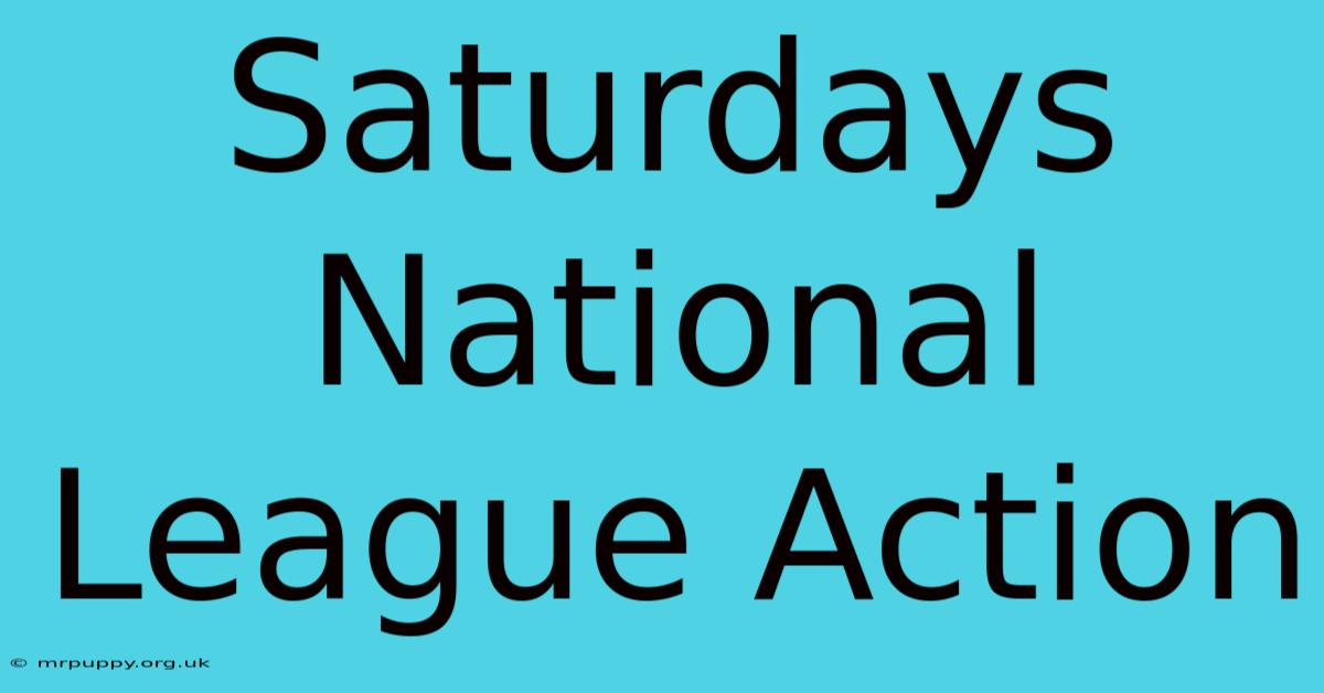 Saturdays National League Action