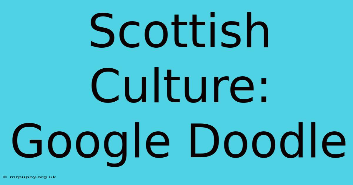 Scottish Culture: Google Doodle