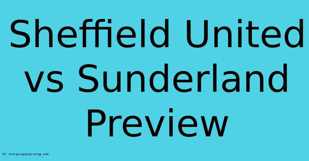 Sheffield United Vs Sunderland Preview