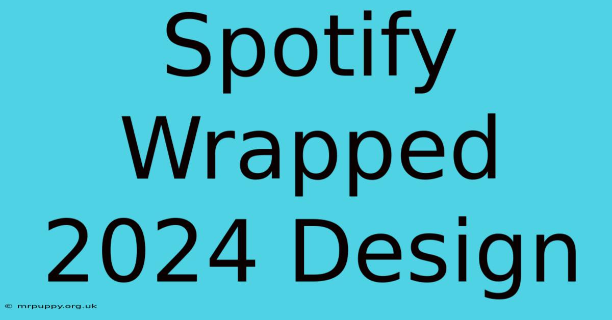 Spotify Wrapped 2024 Design