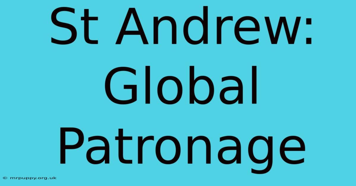 St Andrew: Global Patronage