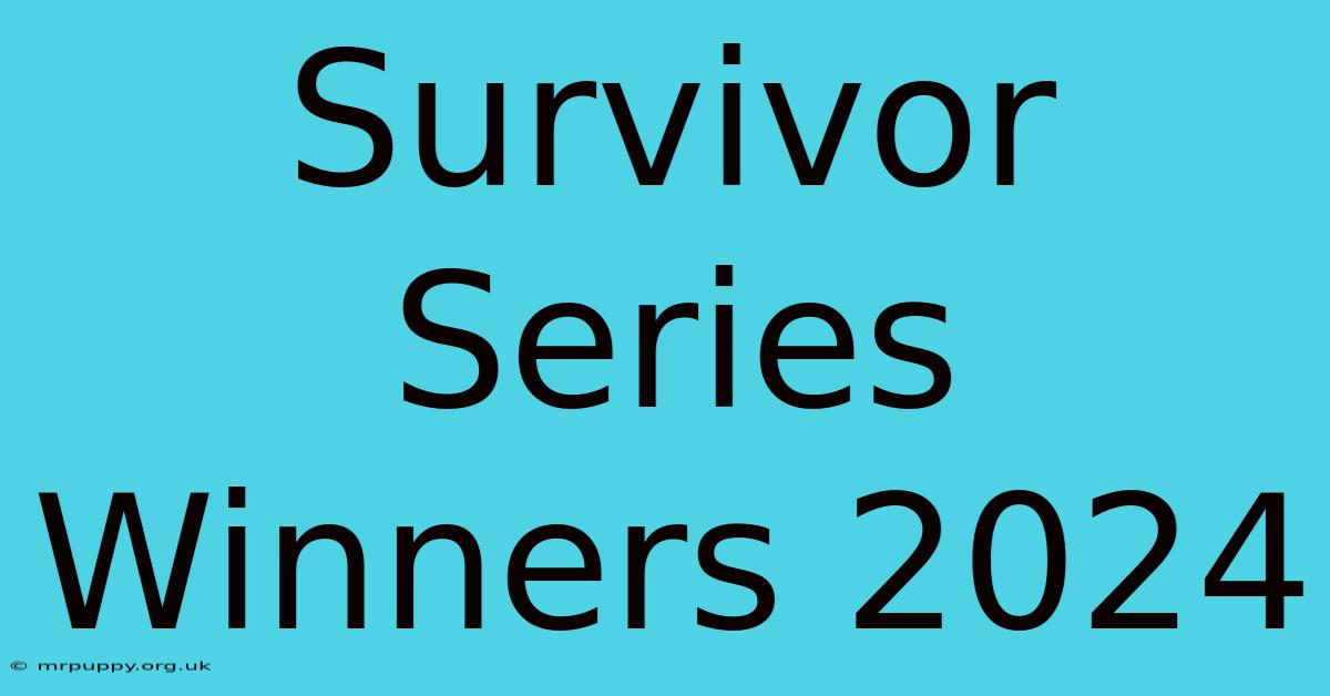 Survivor Series Winners 2024