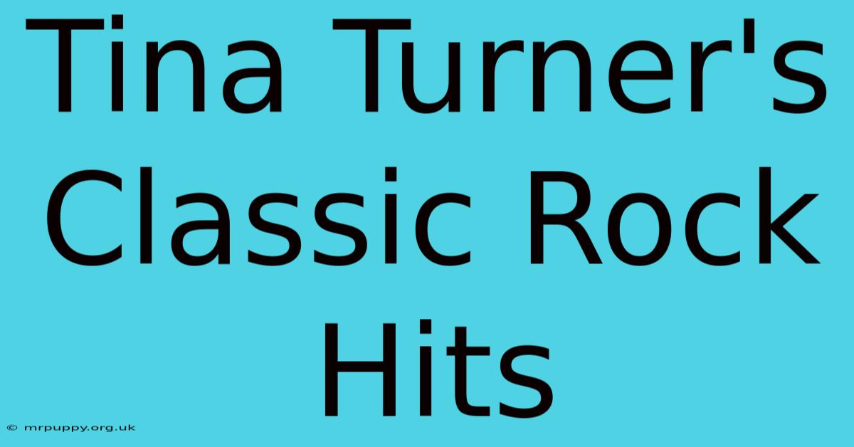 Tina Turner's Classic Rock Hits