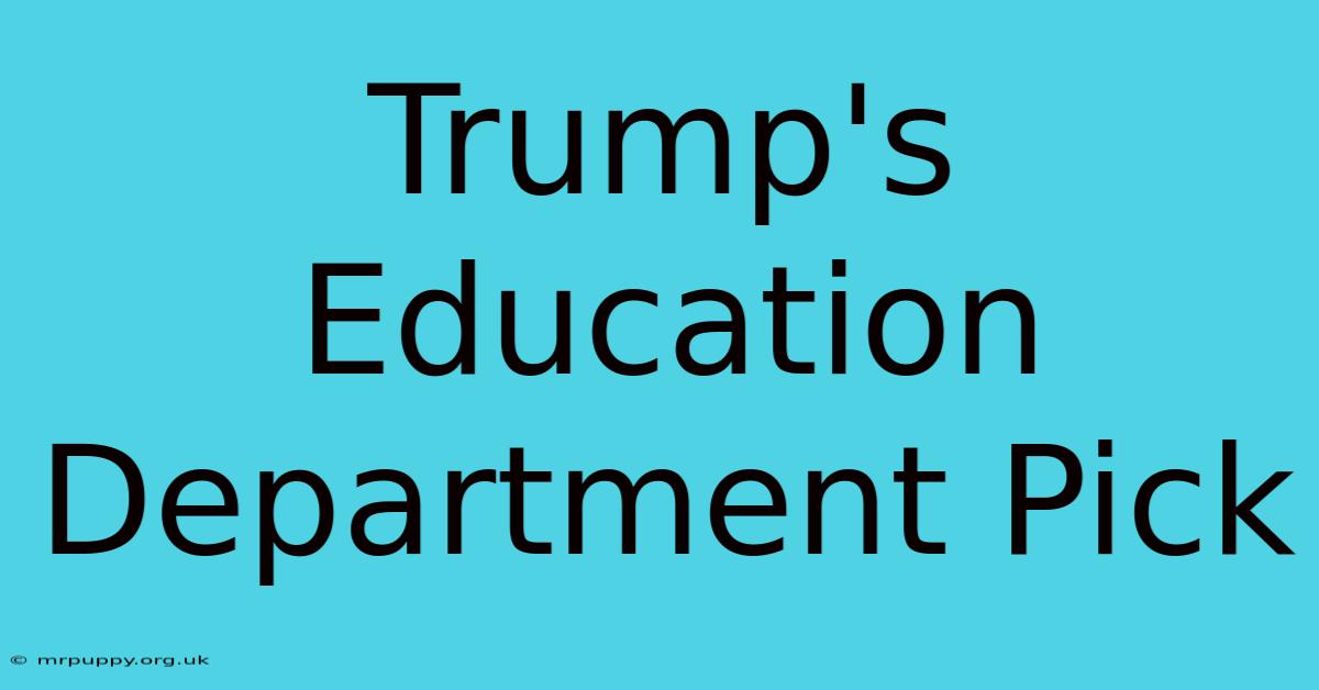 Trump's Education Department Pick