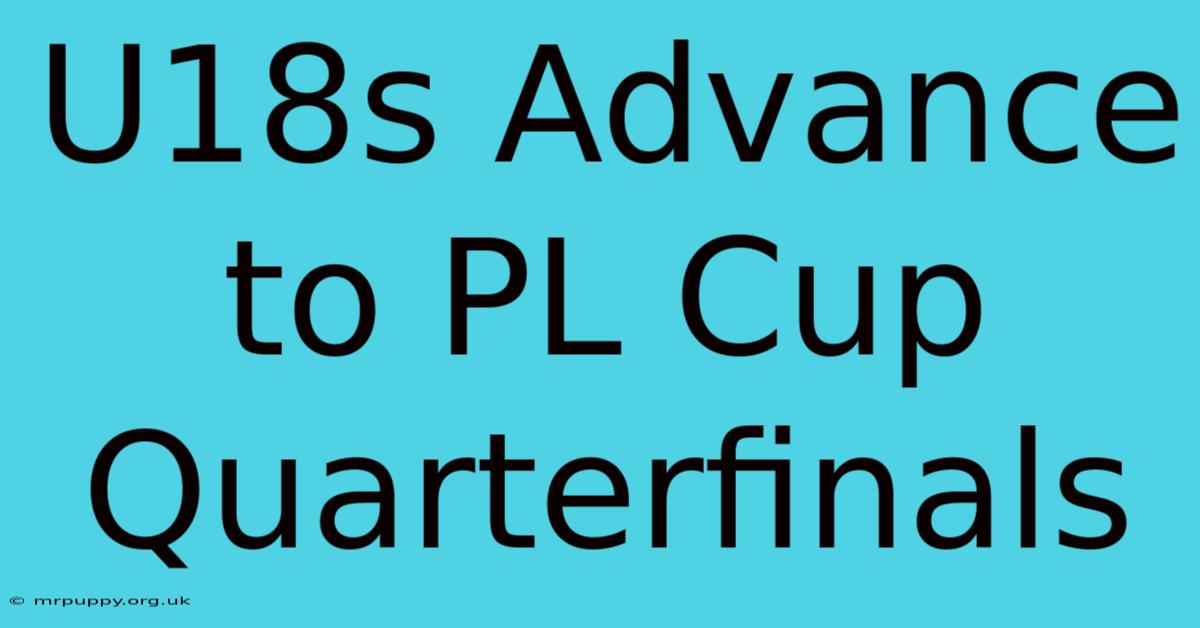 U18s Advance To PL Cup Quarterfinals