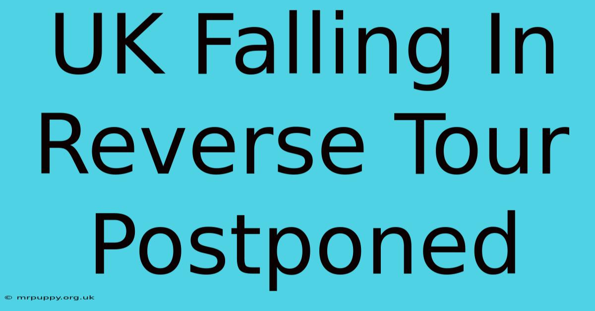 UK Falling In Reverse Tour Postponed