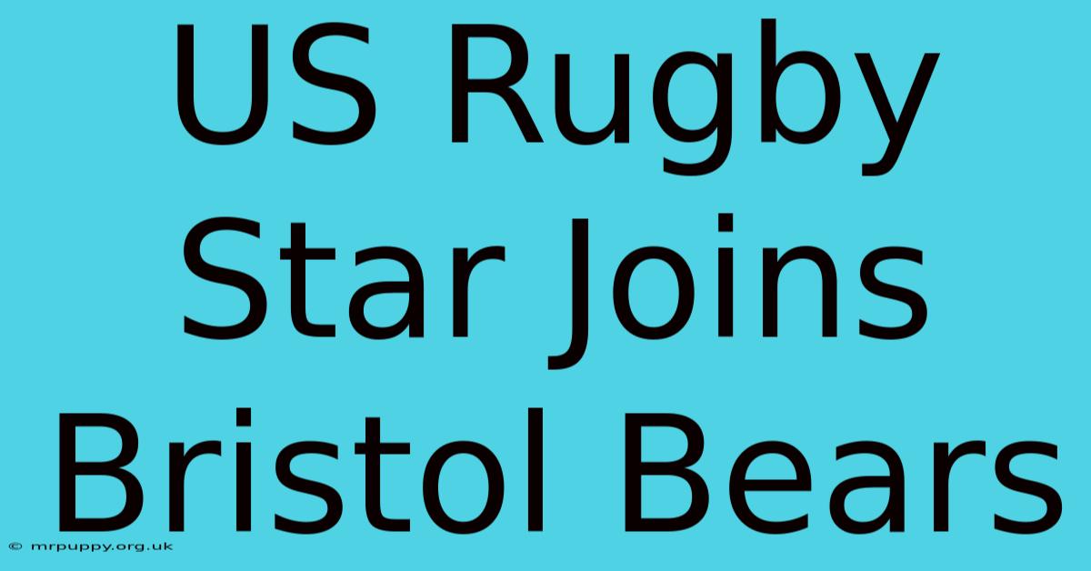 US Rugby Star Joins Bristol Bears