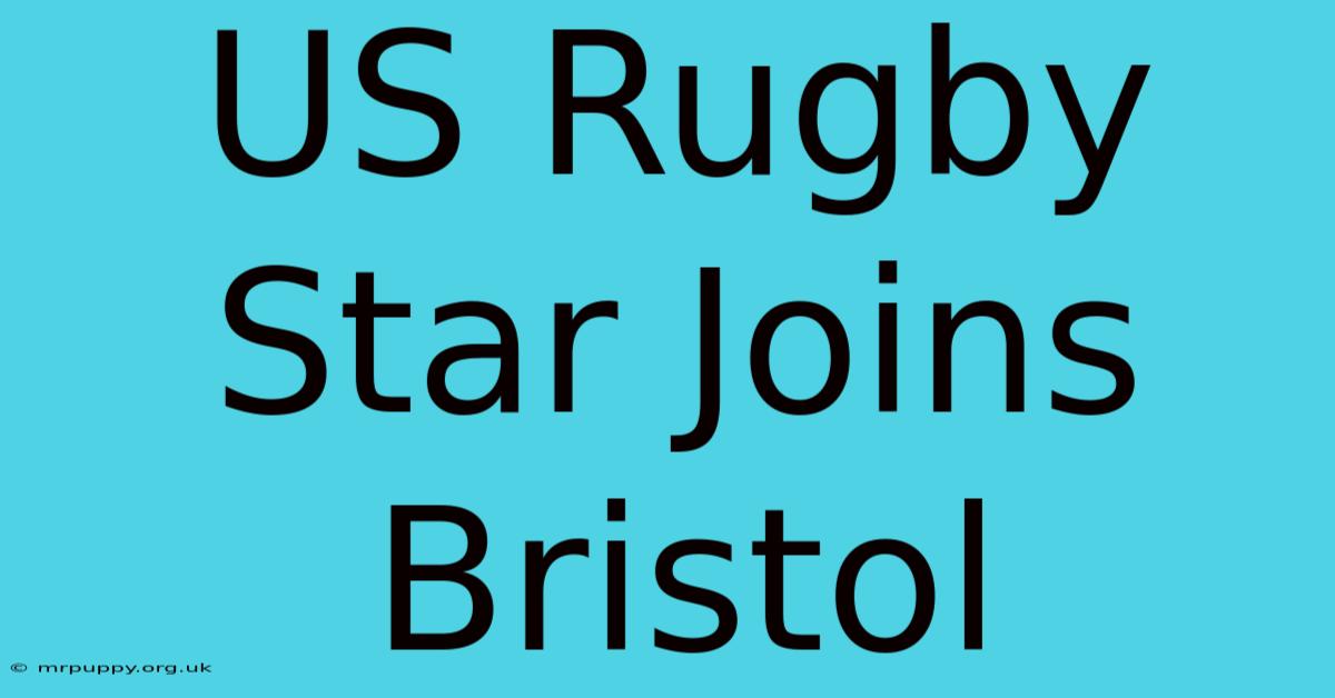 US Rugby Star Joins Bristol