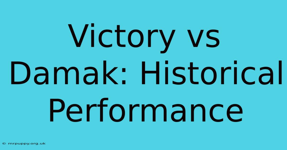 Victory Vs Damak: Historical Performance