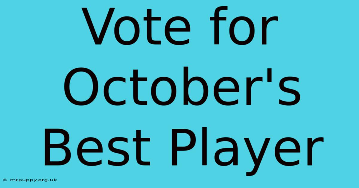 Vote For October's Best Player