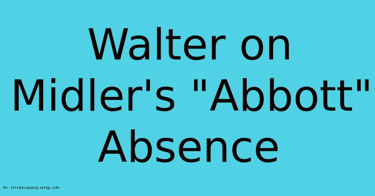 Walter On Midler's 