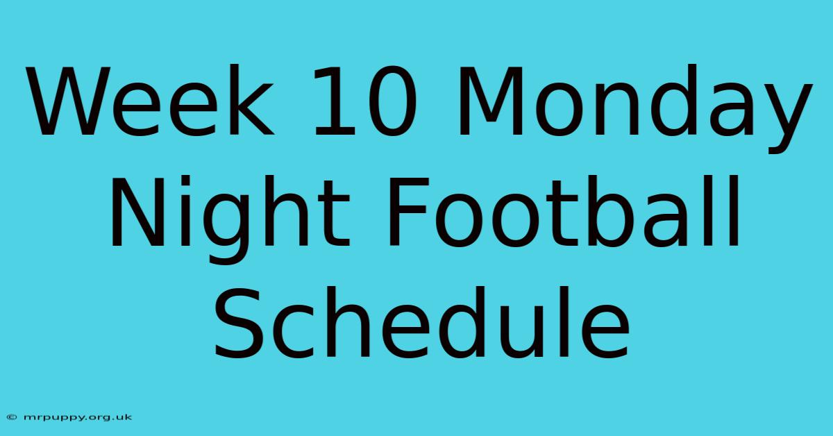 Week 10 Monday Night Football Schedule 