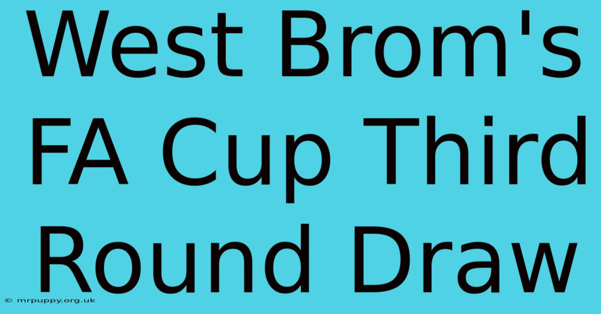 West Brom's FA Cup Third Round Draw