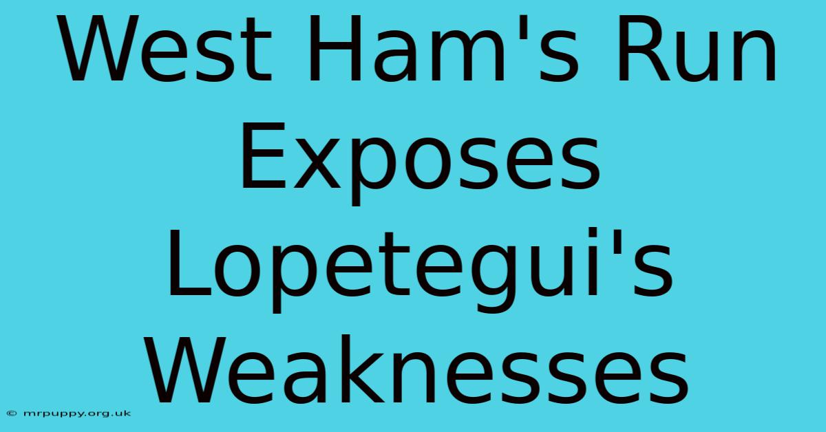 West Ham's Run Exposes Lopetegui's Weaknesses