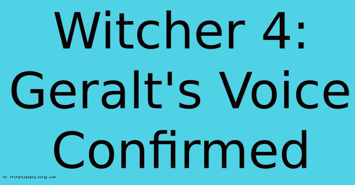 Witcher 4: Geralt's Voice Confirmed