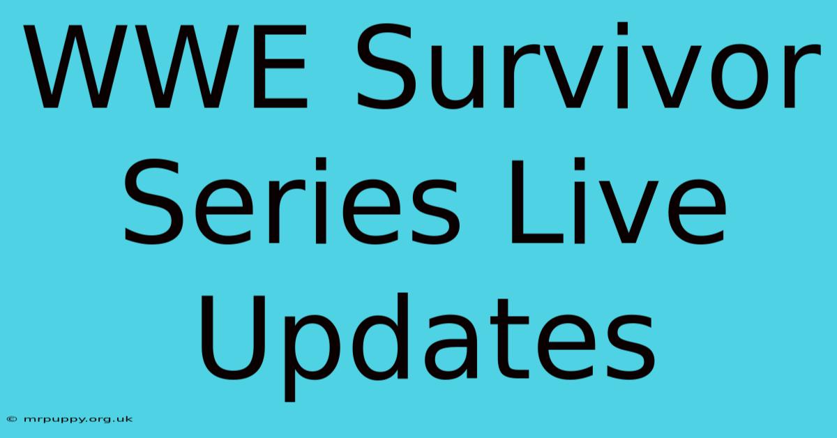 WWE Survivor Series Live Updates