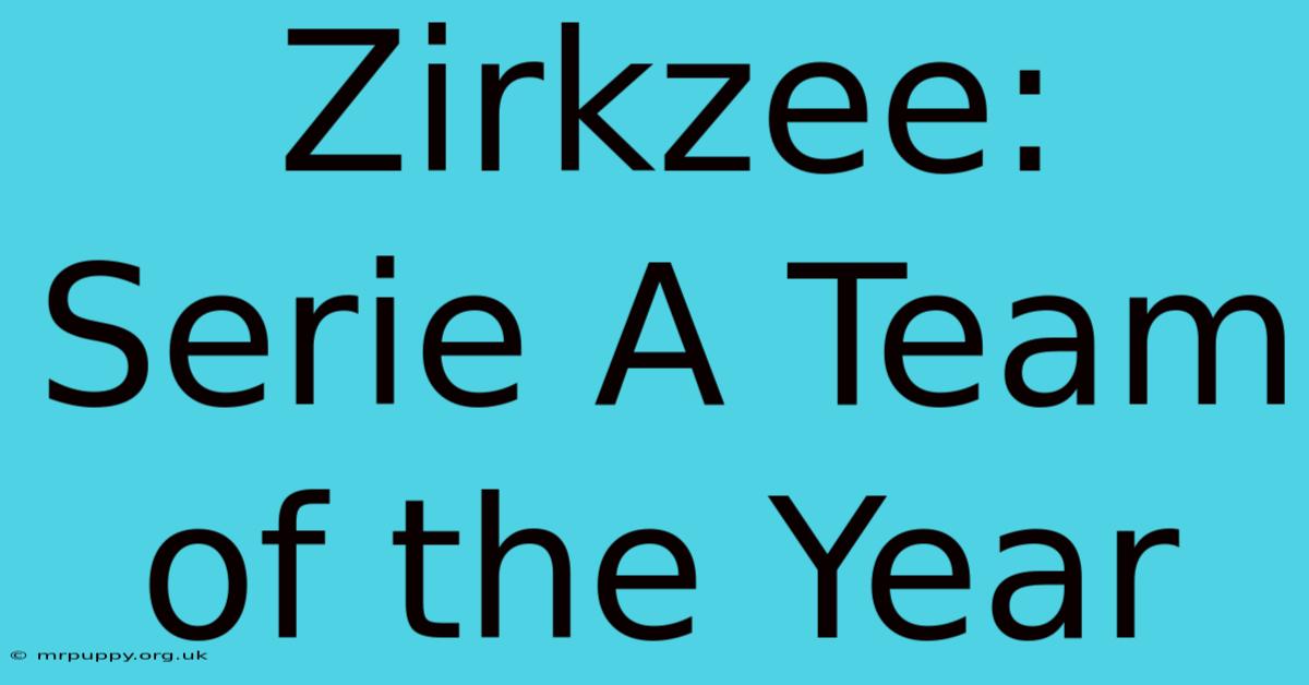 Zirkzee: Serie A Team Of The Year